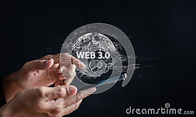 Web 3.0 Technolgy in the digital tech future, businessman using smart phone with 3.0 Technology global network, Blockchain Global Stock Photo