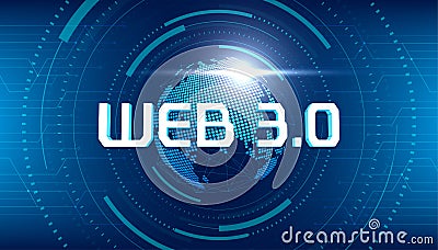 Web 3.0 text on dot world planet. New version of the website using blockchain technology, cryptocurrency, and NFT art. Vector Illustration