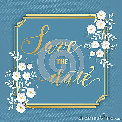 Wedding invitation and announcement card with floral frame. Elegant ornate border with handwritten text. Save the date. Vector Illustration