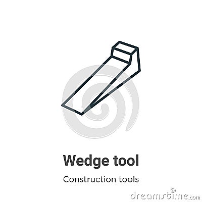 Wedge tool outline vector icon. Thin line black wedge tool icon, flat vector simple element illustration from editable Vector Illustration