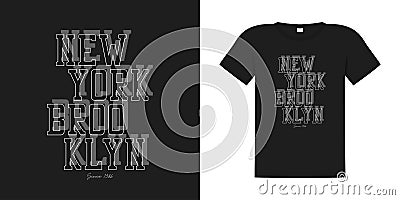 New York, Brooklyn typography graphics for t-shirt. Tee shirt print with text from lines and outline font. Apparel design. Vector Illustration