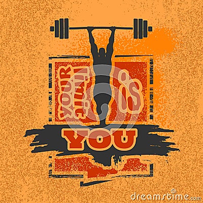 Weights dont lift themselves. Motivation Quote. Vector Illustration