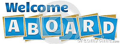 Welcome Aboard Blue Blocks Text Stock Photo