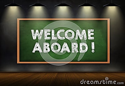 Welcome aboard - friendly message on chalkboard Stock Photo