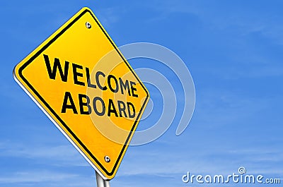 WELCOME ABOARD - yellow road sign information Stock Photo