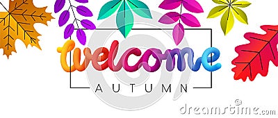 Welcome autumn background with beautiful color leaves. Vector Illustration