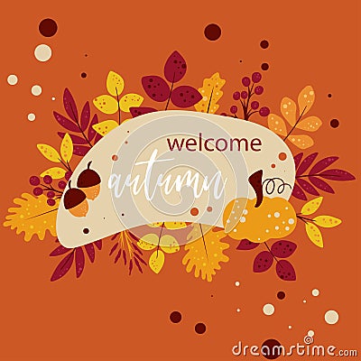 Welcome autumn lettering card decorated with foliage and berries Vector Illustration