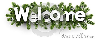 Welcome banner with spruce branches. Vector Illustration