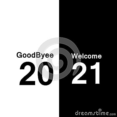 Welcome 2021, goodbye 2020 Celebration Design, Vector illustration template Vector Illustration