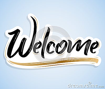 Welcome - Hand lettering vector illustration banner Vector Illustration