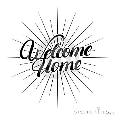 Welcome home hand written lettering. Vector Illustration