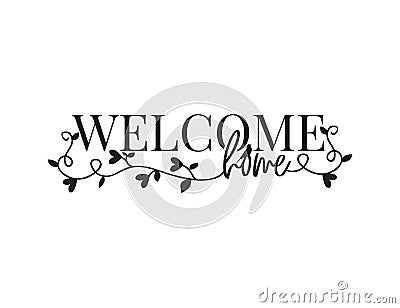 Welcome home, Wording Design, Wall Decor, Wall Decals, Art Decor, Poster design vector, branch with hearts Vector Illustration