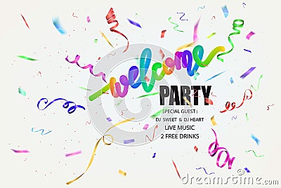 Welcome party invitation with colorful and levitating serpentine and confetti Vector Illustration