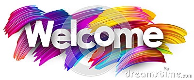 Welcome paper poster with colorful brush strokes. Vector Illustration