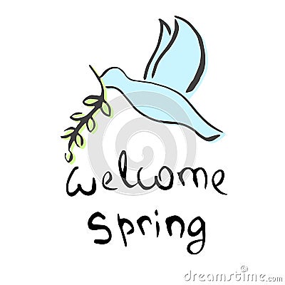 Welcome Spring Lettering. Cute dove with a green twig Cartoon Illustration