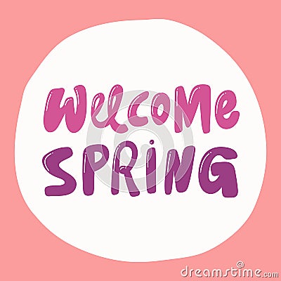 Welcome spring. Retro card for decorative design. Vector illustration banner, card, postcard. Modern hand drawn font Vector Illustration