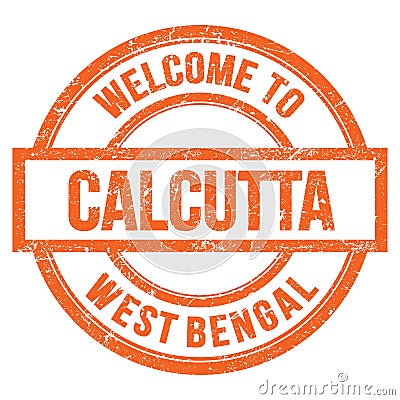 WELCOME TO CALCUTTA - WEST BENGAL, words written on orange stamp Stock Photo