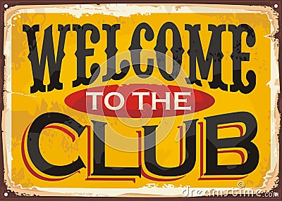 Welcome to the club retro tin sign Vector Illustration