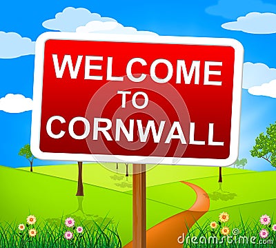 Welcome To Cornwall Means United Kingdom And Britain Stock Photo