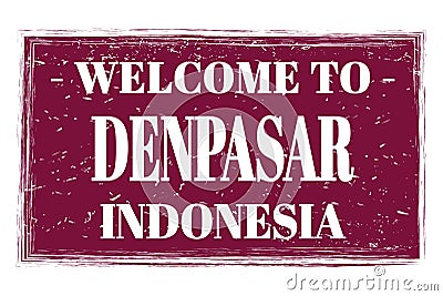 WELCOME TO DENPASAR - INDONESIA, words written on violet stamp Stock Photo