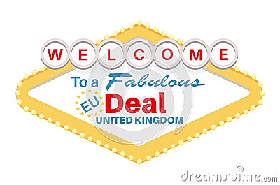 Welcome to a Fabulous EU Deal United Kingdom sign - Vector Illustration on a white background Stock Photo