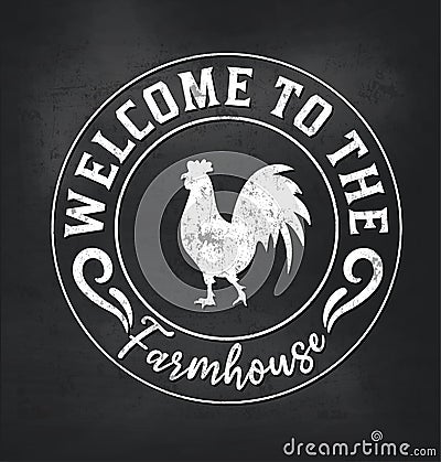 Welcome to the farmhouse chalkboard sign with white rooster silhouette and lettering. Vector illustration Vector Illustration