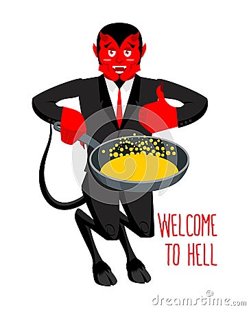Welcome to Hell. Devil holding frying pan for sinners. Satan invites in purgatory. Red demon with horns and tail. Lucifer boss wi Vector Illustration