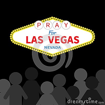 Welcome to Las Vegas sign. Pray for LV Nevada. October 1, 2017. People silhouette. Tribute to victims of terrorism attack mass sho Vector Illustration
