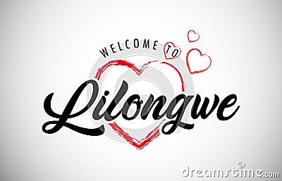 Lilongwe Welcome To Message With Beautiful Red Hearts Vector Illustration