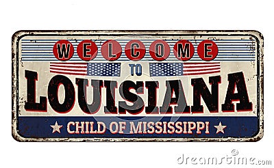 Welcome to Louisiana vintage rusty metal sign Vector Illustration