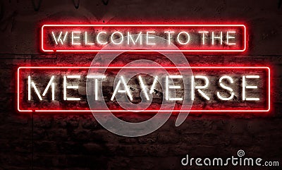 Welcome To The Metaverse Neon Sign On Grunge Brick Wall Stock Photo