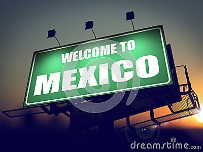 Welcome to Mexico Billboard at Sunrise. Stock Photo