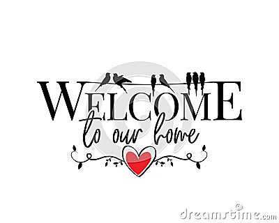 Welcome to our home, vector Vector Illustration