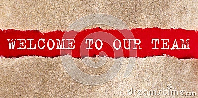 WELCOME TO OUR TEAM word written under torn paper, business Stock Photo