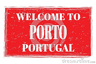 WELCOME TO PORTO - PORTUGAL, words written on red stamp Stock Photo