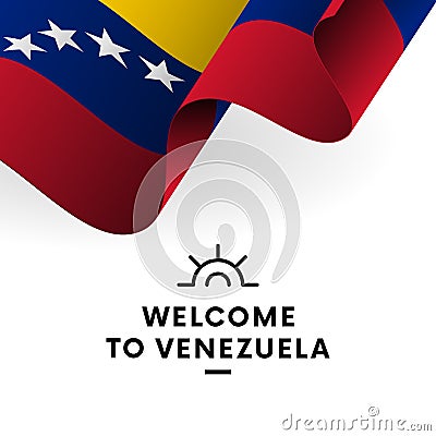 Welcome to Venezuela. Venezuela flag. Patriotic design. Vector. Cartoon Illustration
