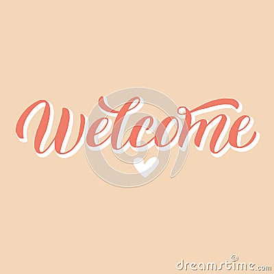 Welcome word lettering poster. Greeting phrase typogaphy illustration. Postcard, banner, invitaion design. Vector Vector Illustration