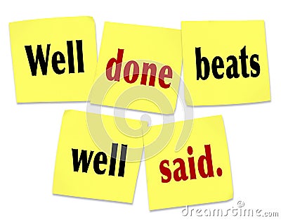 Well Done Beats Well Said Saying Quote on Sticky Notes Stock Photo