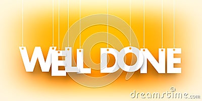 Well done. White word on orange background Cartoon Illustration