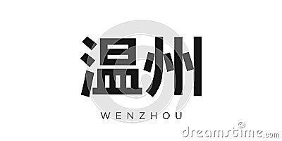 Wenzhou in the China emblem. The design features a geometric style, vector illustration with bold typography in a modern font. The Vector Illustration