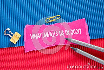 WHAT AWAITS US IN 2021. Political and economic forecasts Stock Photo