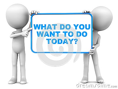 What do you want to do today Stock Photo