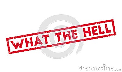 What The Hell rubber stamp Vector Illustration