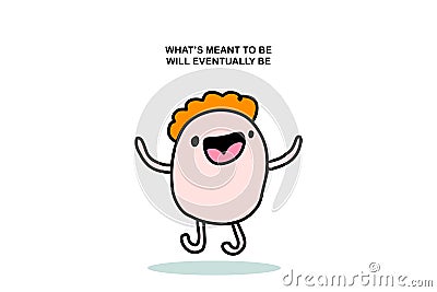 What is meant to be will eventually happy cheerful man jumping hand drawn vector illustration in cartoon comic style Cartoon Illustration