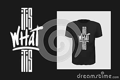 What it is phrase t shirt print design Vector Illustration