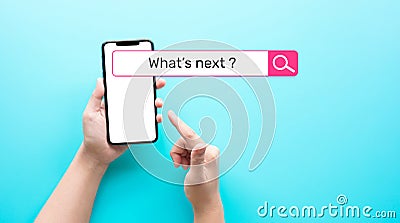 What`s next ? text with searching bar on smartphone.Business plan and trendy concepts Stock Photo