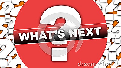 What`s Next ? Text Title - Circular Concept - Orange Background - 3D Illustration Stock Photo