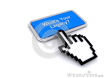 what's your legacy button on white Stock Photo