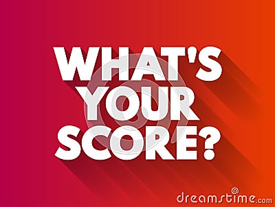 What`s Your Score question text quote, concept background Stock Photo