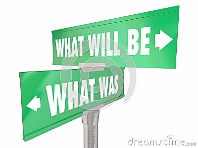 What Was Will Be Two 2 Way Road Signs Past Future Words Forward Stock Photo